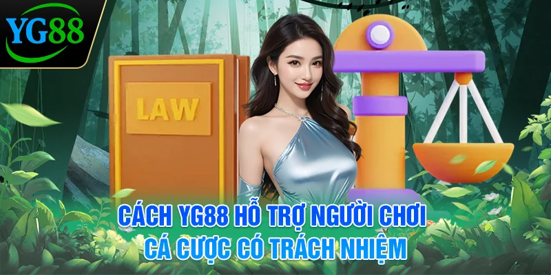 cach-yg88-ho-tro-nguoi-choi-ca-cuoc-co-trach-nhiem