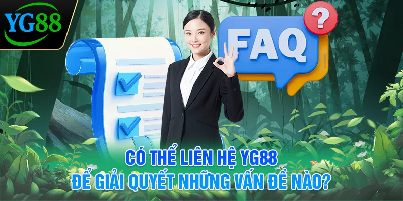 co-the-lien-he-yg88-de-giai-quyet-nhung-van-de-nao