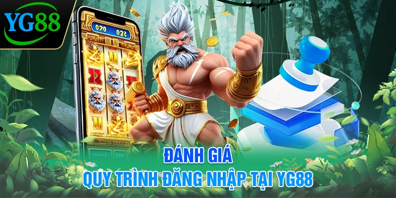 danh-gia-quy-trinh-dang-nhap-tai-yg88