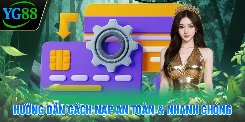 huong-dan-cach-nap-an-toan-nhanh-chong