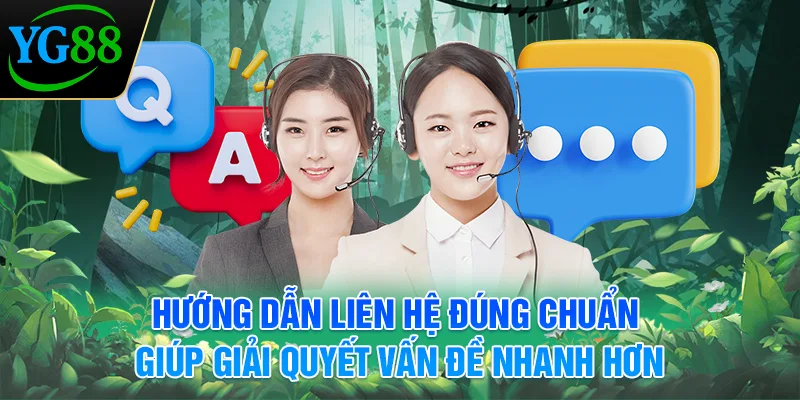 huong-dan-lien-he-dung-chuan-giup-giai-quyet-van-de-nhanh-hon