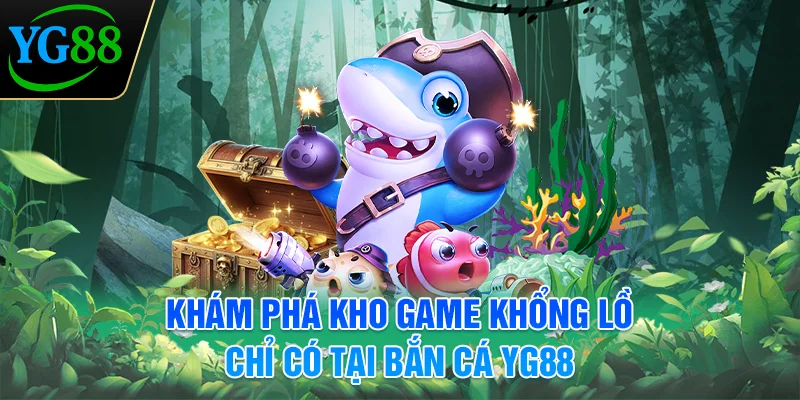 kham-pha-kho-game-khong-lo-chi-co-tai-ban-ca-yg88