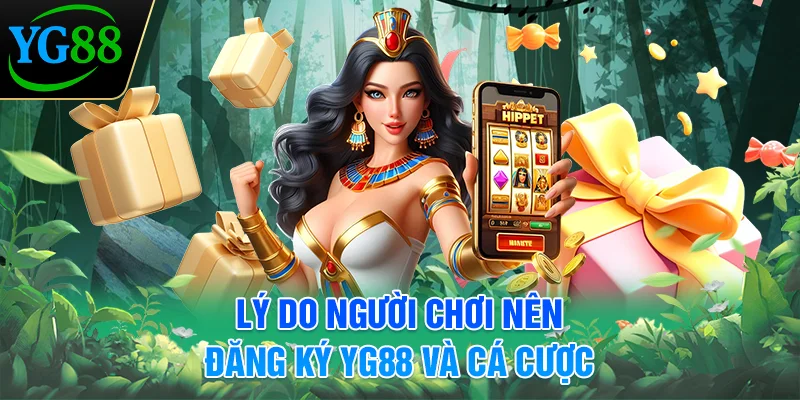 ly-do-nguoi-choi-nen-dang-ky-yg88-va-ca-cuoc