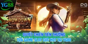 quyet-chien-tien-thuong-tua-game-slot-cuc-hot-tai-yg88
