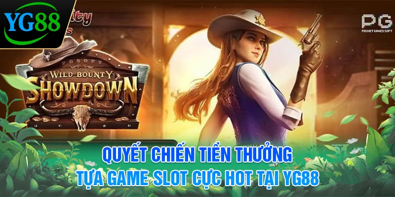 quyet-chien-tien-thuong-tua-game-slot-cuc-hot-tai-yg88