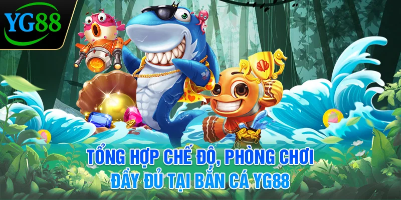 tong-hop-che-do-phong-choi-day-du-tai-ban-ca-yg88