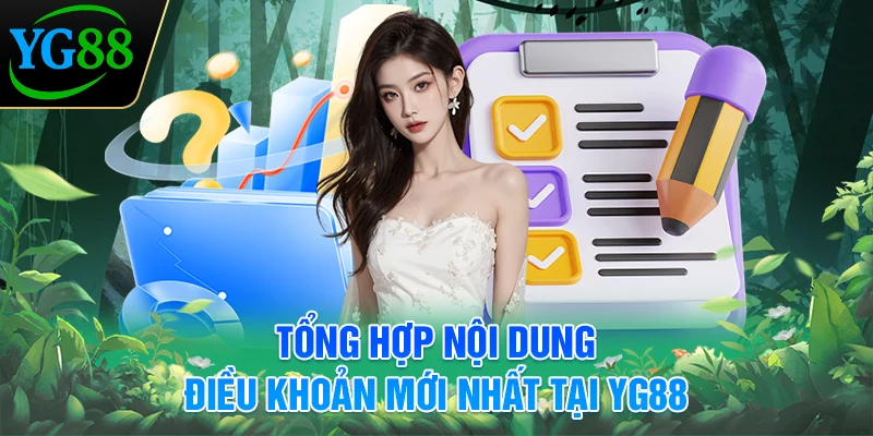 tong-hop-noi-dung-dieu-khoan-moi-nhat-tai-yg88