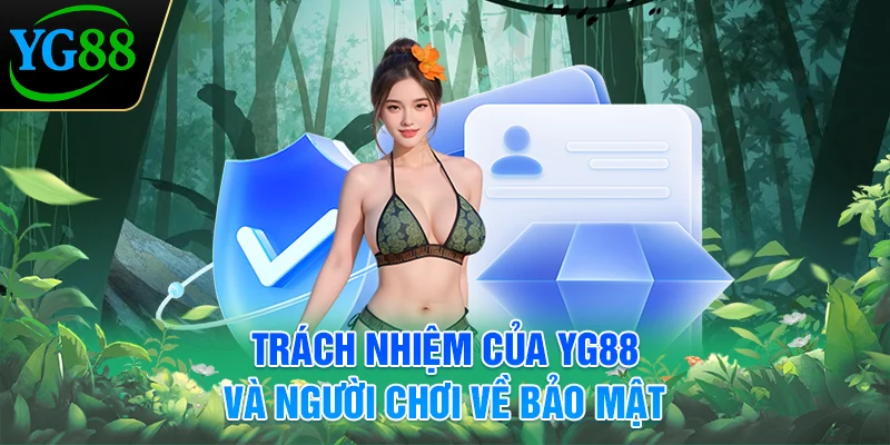 trach-nhiem-cua-yg88-va-nguoi-choi-ve-bao-mat